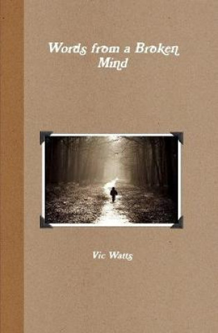 Knjiga Words from a Broken Mind VIC WATTS
