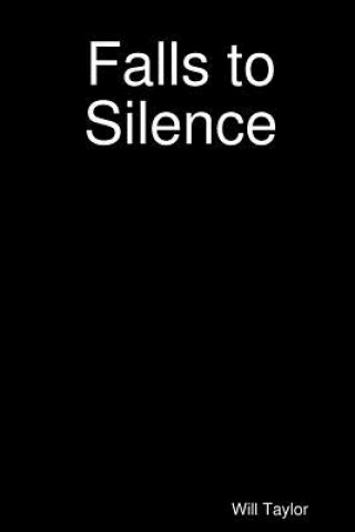 Buch Falls to Silence WILL TAYLOR