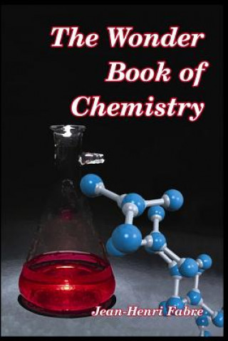 Könyv Wonder Book of Chemistry Jean Henri Fabre
