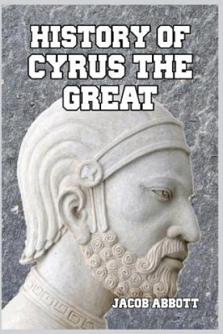 Book History of Cyrus the Great JACOB ABBOTT