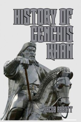 Carte History of Genghis Khan JACOB ABBOTT