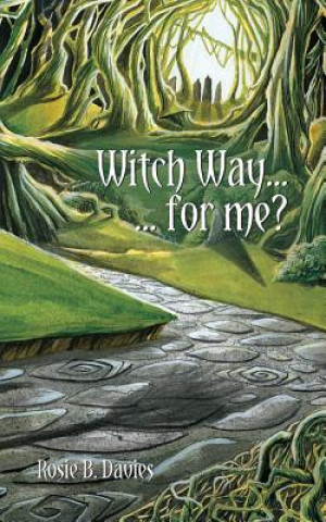 Kniha Witch Way ... for me? ROSIE B. DAVIES