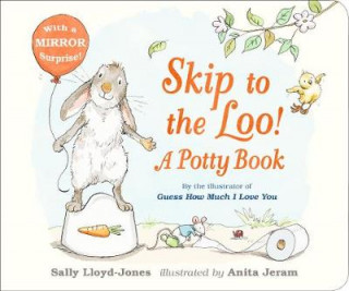Carte Skip to the Loo! A Potty Book Sally Lloyd-Jones