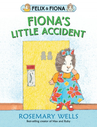 Kniha Fiona's Little Accident Rosemary Wells