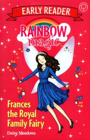 Kniha Rainbow Magic Early Reader: Frances the Royal Family Fairy Daisy Meadows