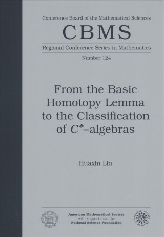 Kniha From the Basic Homotopy Lemma to the Classification of $C^*$-algebras Huaxin Lin