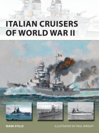 Könyv Italian Cruisers of World War II Mark (Author) Stille
