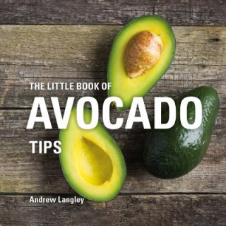 Kniha Little Book of Avocado Tips Andrew Langley