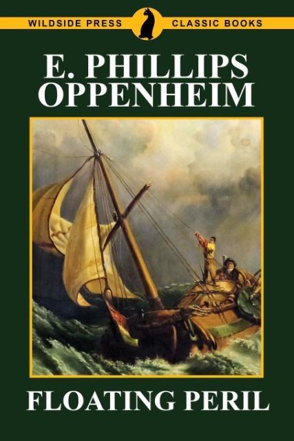 Knjiga Floating Peril E. PHILLI OPPENHEIM