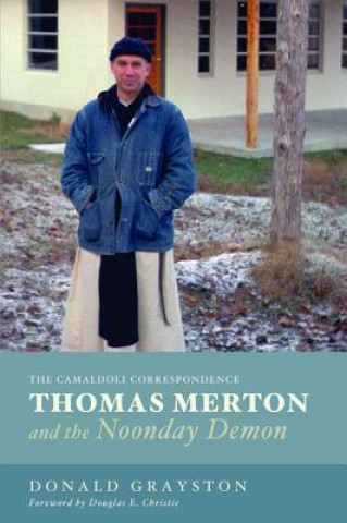 Kniha Thomas Merton and the Noonday Demon DONALD GRAYSTON