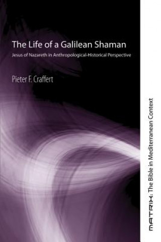 Book Life of a Galilean Shaman PIETER F. CRAFFERT