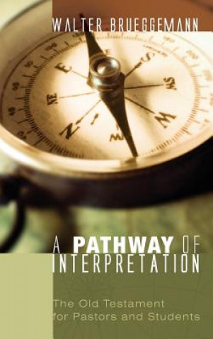 Könyv Pathway of Interpretation Walter Brueggemann
