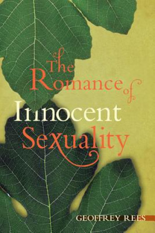 Kniha Romance of Innocent Sexuality Geoffrey Rees