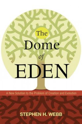 Libro Dome of Eden Stephen H Webb