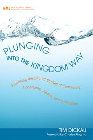 Kniha Plunging Into the Kingdom Way TIM DICKAU