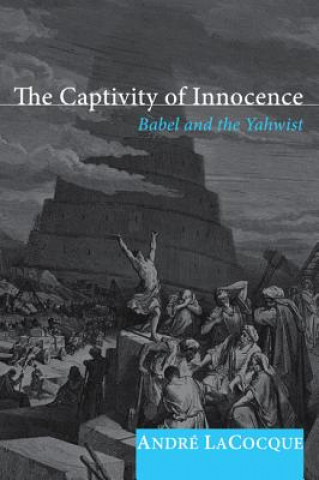 Könyv Captivity of Innocence ANDR LACOCQUE