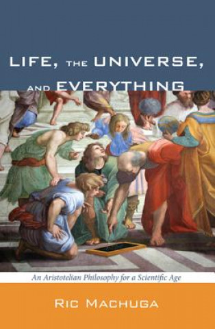 Knjiga Life, the Universe, and Everything RIC MACHUGA