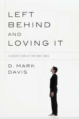 Buch Left Behind and Loving It D. MARK DAVIS