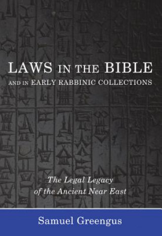 Kniha Laws in the Bible and in Early Rabbinic Collections SAMUEL GREENGUS