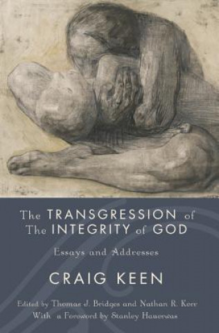 Kniha Transgression of the Integrity of God CRAIG KEEN