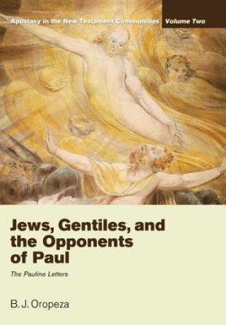 Książka Jews, Gentiles, and the Opponents of Paul B. J. OROPEZA