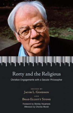 Carte Rorty and the Religious JACOB L. GOODSON