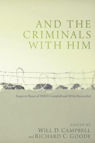 Buch And the Criminals with Him WILL D. CAMPBELL