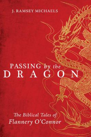 Carte Passing by the Dragon J. RAMSEY MICHAELS