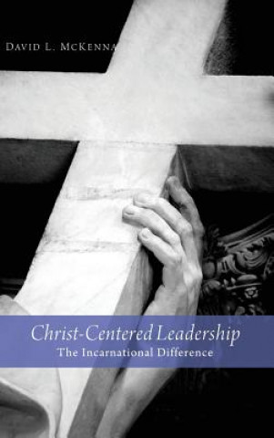 Kniha Christ-Centered Leadership David L. McKenna