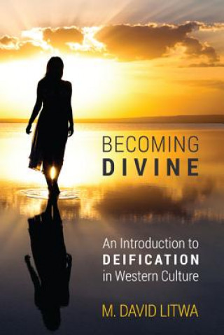 Kniha Becoming Divine M. DAVID LITWA