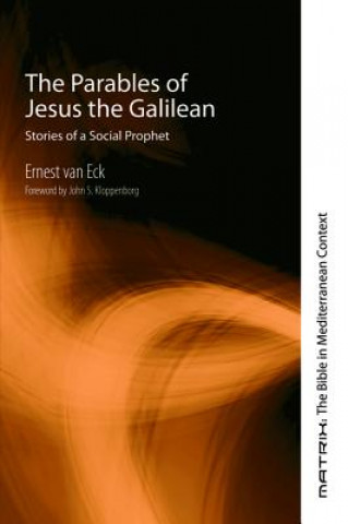Carte Parables of Jesus the Galilean ERNEST VAN ECK
