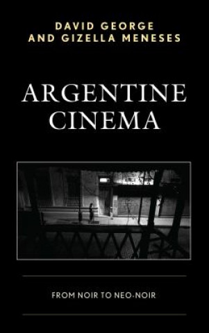 Книга Argentine Cinema David George