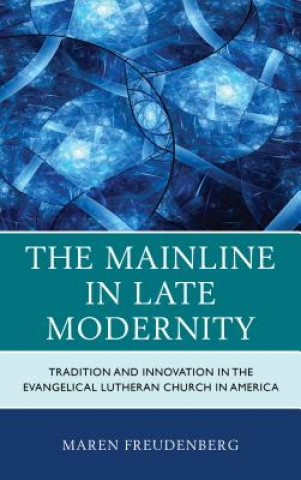 Книга Mainline in Late Modernity Maren Freudenberg