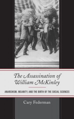 Kniha Assassination of William McKinley Cary Federman