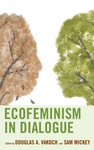 Książka Ecofeminism in Dialogue Sam Mickey