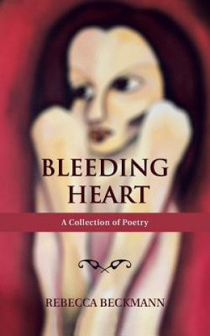 Kniha Bleeding Heart REBECCA BECKMANN