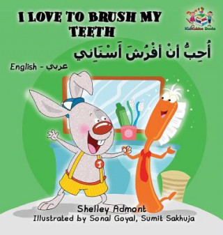 Kniha I Love to Brush My Teeth (English Arabic Bilingual Book) SHELLEY ADMONT