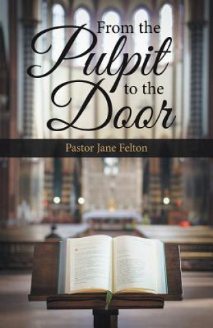 Kniha From the Pulpit to the Door PASTOR JANE FELTON