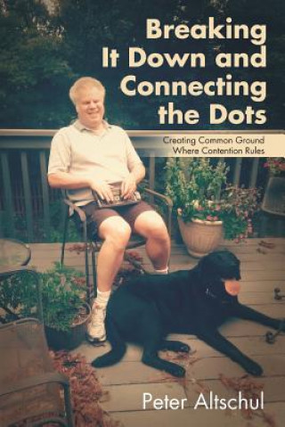 Книга Breaking It Down and Connecting the Dots PETER ALTSCHUL