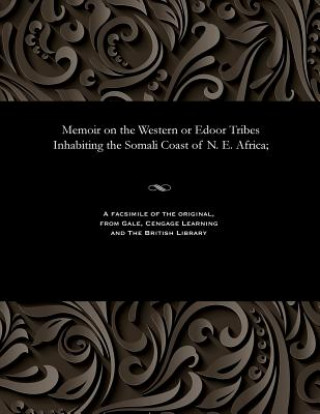 Kniha Memoir on the Western or Edoor Tribes Inhabiting the Somali Coast of N. E. Africa; CHARLES CRUTTENDEN