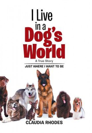 Kniha I Live in a Dog's World CLAUDIA RHODES