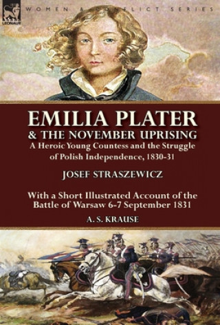 Book Emilia Plater & the November Uprising JOSEF STRASZEWICZ