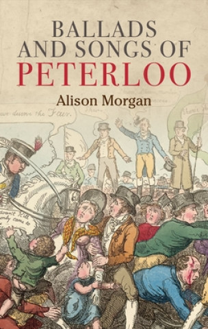 Kniha Ballads and Songs of Peterloo Alison Morgan