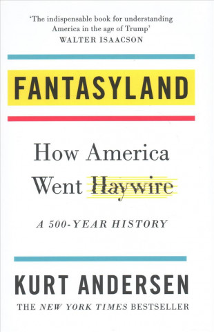 Book Fantasyland Kurt Andersen