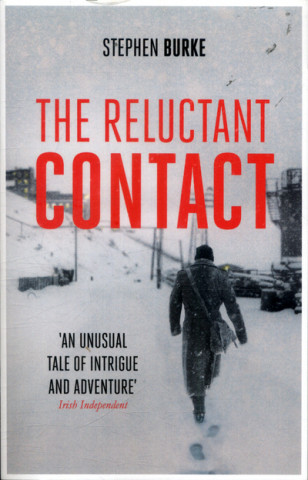 Kniha Reluctant Contact Stephen Burke