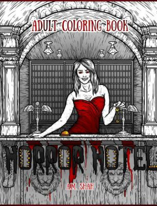 Book ADULT COLORING BOOK: HORROR HOTEL A.M. SHAH