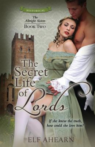 Kniha Secret Life of Lords ELF AHEARN