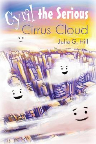 Książka Cyril the Serious Cirrus Cloud JULIA HILL