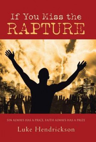 Βιβλίο If You Miss the Rapture LUKE HENDRICKSON