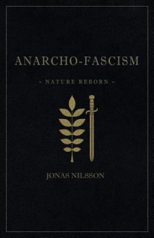 Книга Anarcho-Fascism JONAS NILSSON